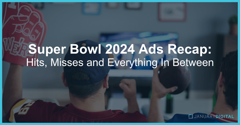 Super Bowl 2024 Ads Recap: Hits, Misses and Everything in Between